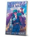 The Vilification of Aqua Marine